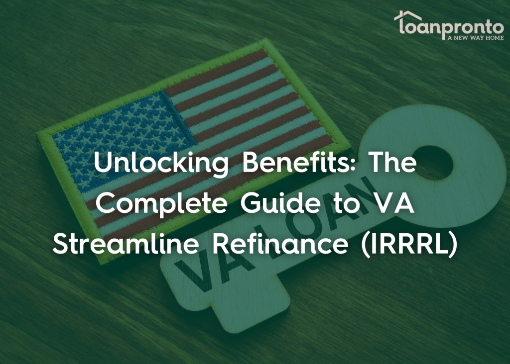 Unlocking Benefits The Complete Guide to VA Streamline Refinance