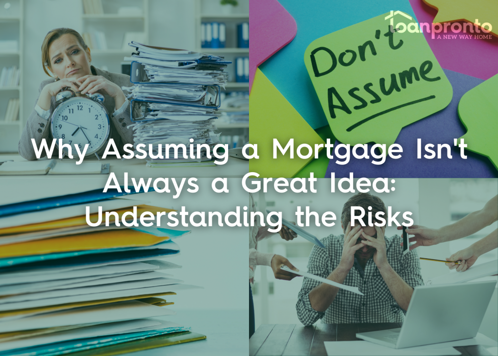 Why Assuming a Mortgage Isn't Always a Great Idea Understanding the