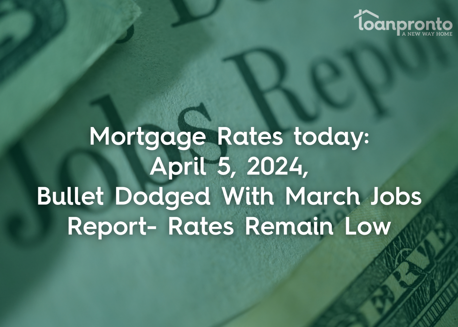 mortgage rates update and market conditions based on jobs report