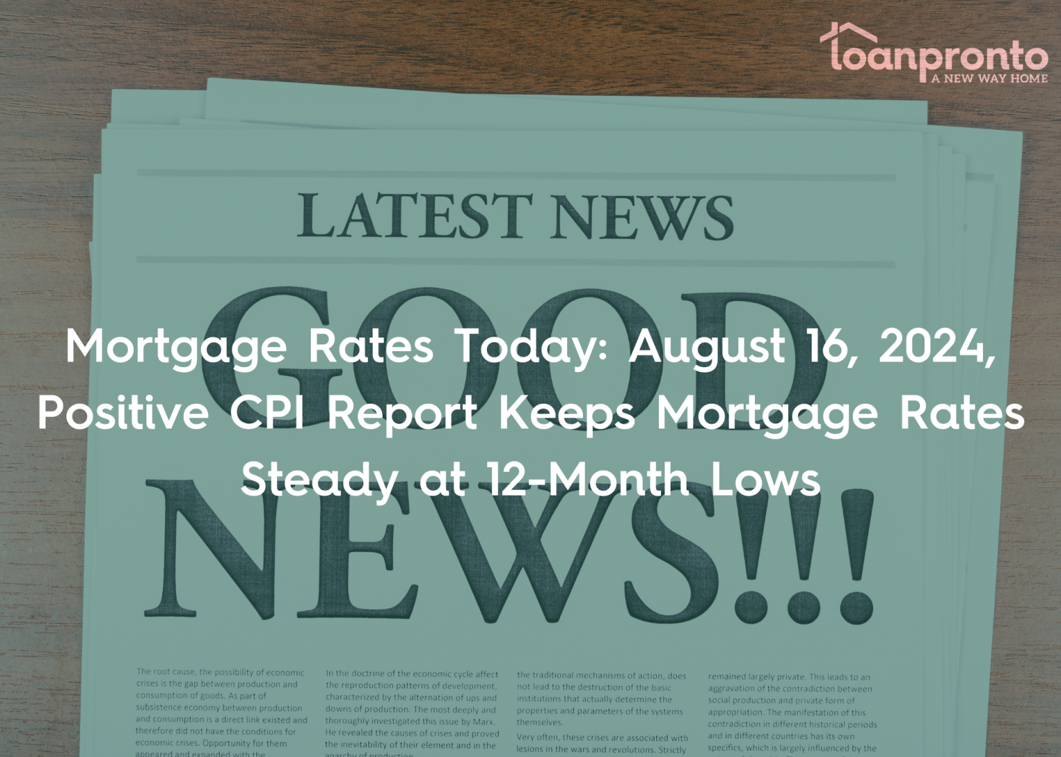 Mortgage Rates Today August 16, 2024, Positive CPI Report Keeps