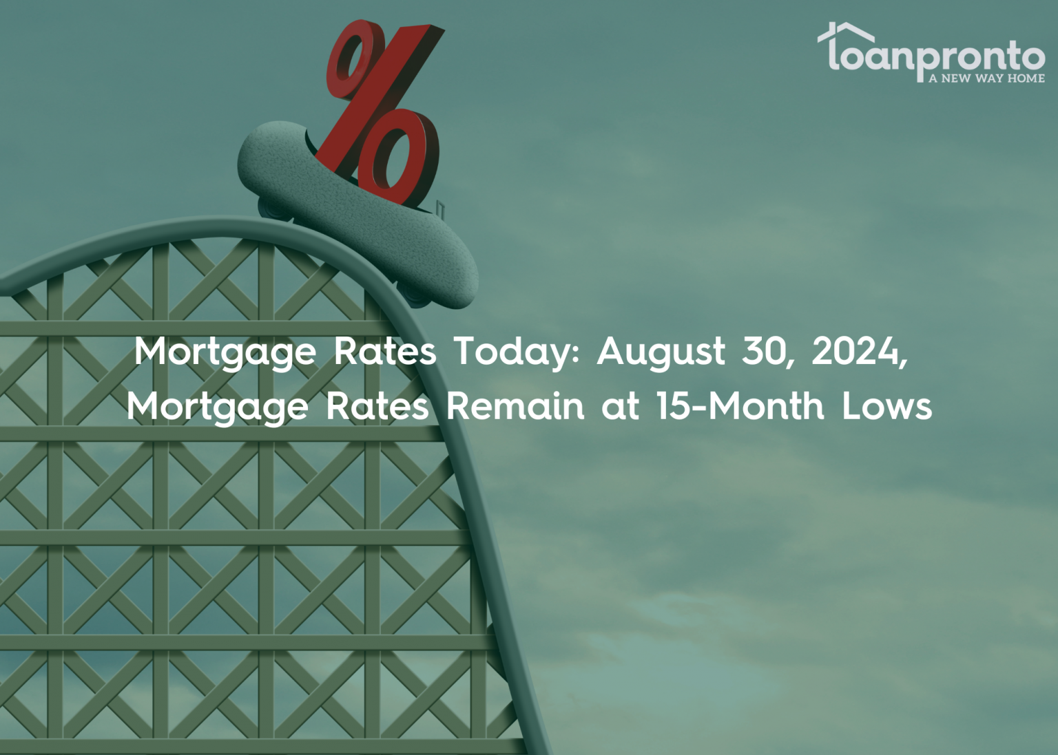 Mortgage Rates Today August 30, 2024, Mortgage Rates Remain at 15